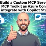 How to: Build a Custom MCP Server with the .NET MCP SDK, host as an Azure Container and connect to Copilot&nbsp;Studio